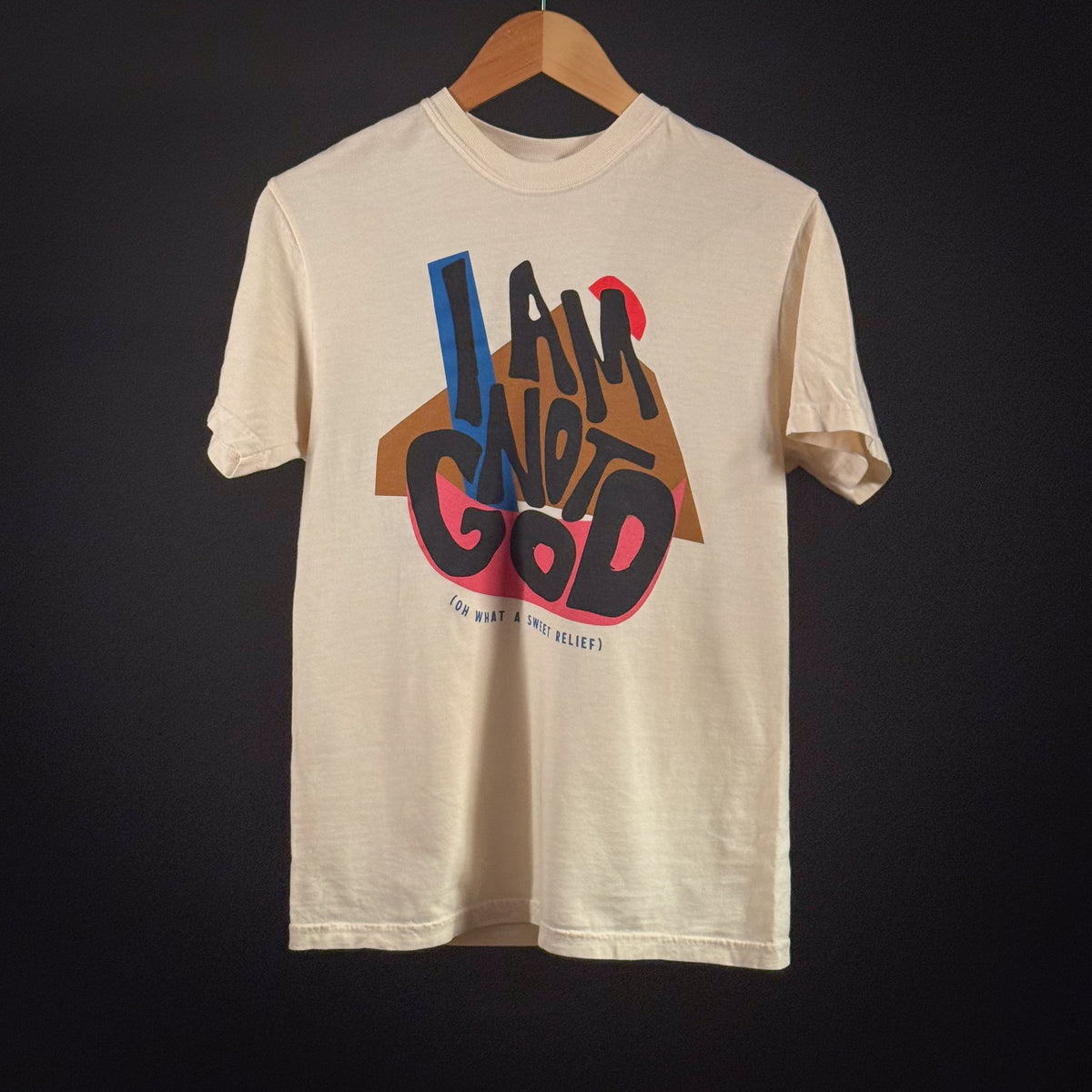 I Am Not God TEE